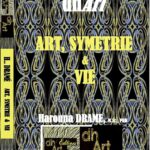 Harouna Drame Art, Symetrie & Vie